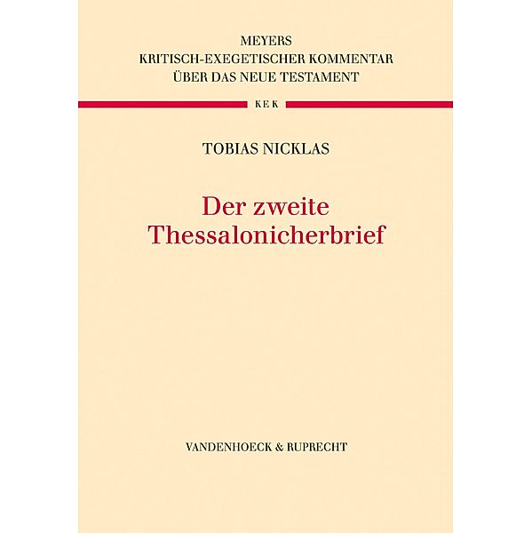 Der Zweite Thessalonicherbrief / Kritisch-exegetischer Kommentar über das Neue Testament Bd.102, Tobias Nicklas