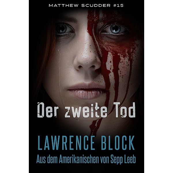 Der zweite Tod (Matthew Scudder, #15) / Matthew Scudder, Lawrence Block