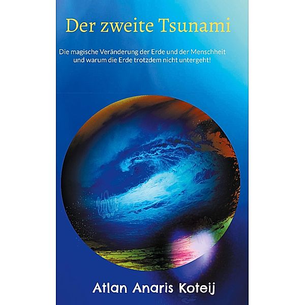 Der zweite Tsunami, Atlan Anaris Koteij