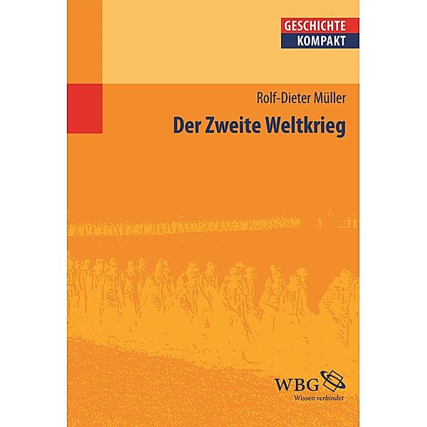Der Zweite Weltkrieg, Rolf-Dieter Müller