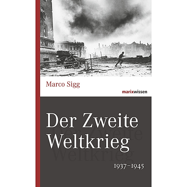 Der Zweite Weltkrieg, Marco Sigg
