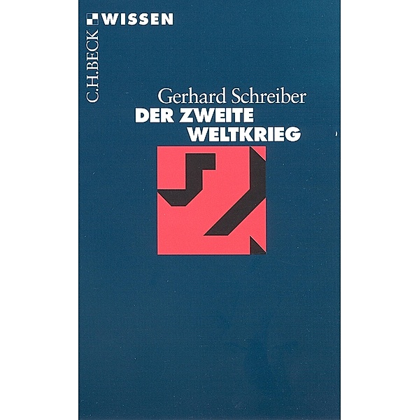 Der Zweite Weltkrieg / Beck'sche Reihe Bd.2164, Gerhard Schreiber