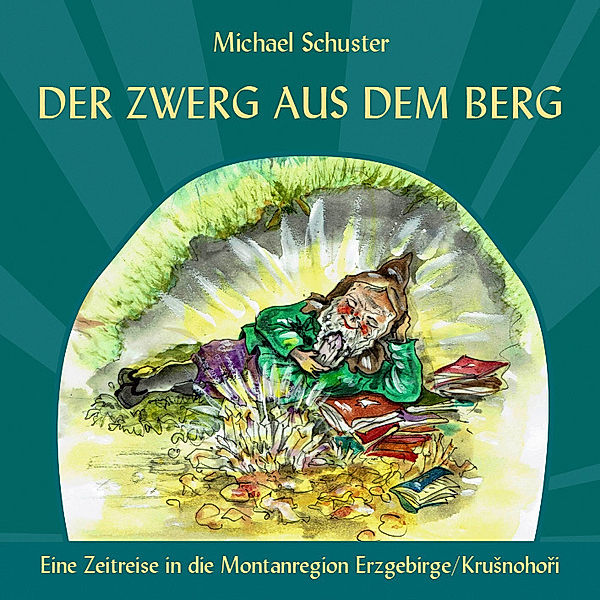 Der Zwerg aus dem Berg., Michael Schuster