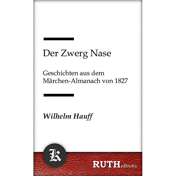 Der Zwerg Nase, Wilhelm Hauff