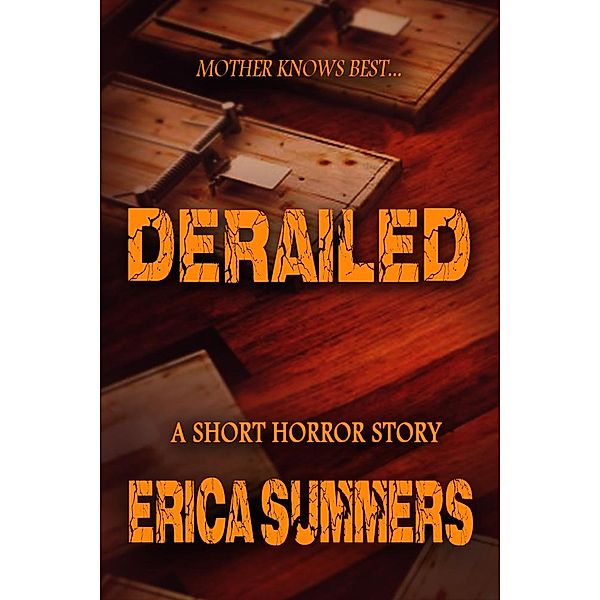 Derailed, Erica Summers, Rusty Ogre Publishing