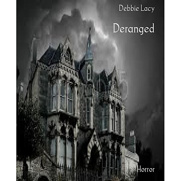 Deranged, Debbie Lacy