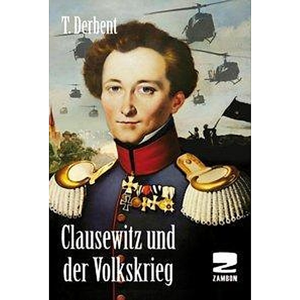 Derbent, T: Clausewitz und der Volkskrieg, T. Derbent