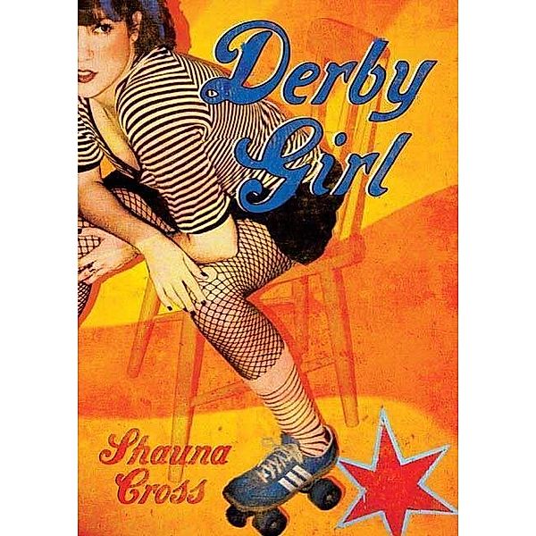 Derby Girl, Shauna Cross