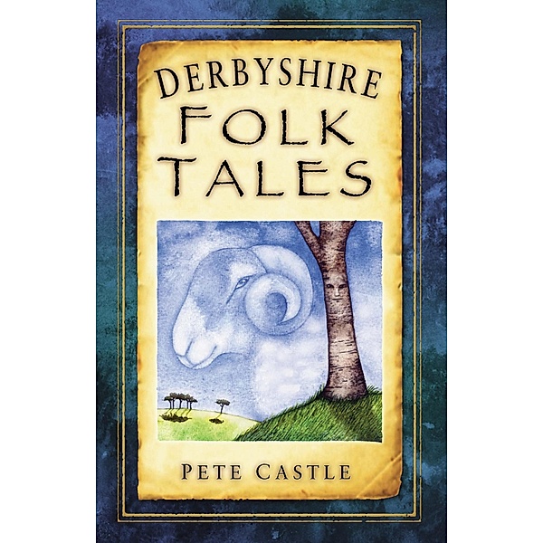 Derbyshire Folk Tales, Pete Castle