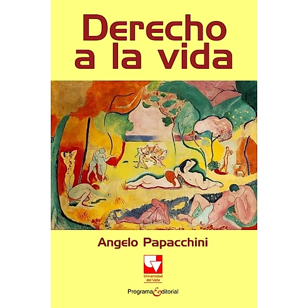 Derecho a la vida / Artes y humanidades Bd.1, Angelo Papacchini