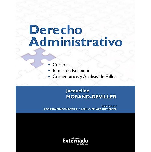 Derecho Administrativo. Curso. Temas de reflexión. Comentarios y análisis de fallos Edición 2017, Jacqueline Morand Deviller
