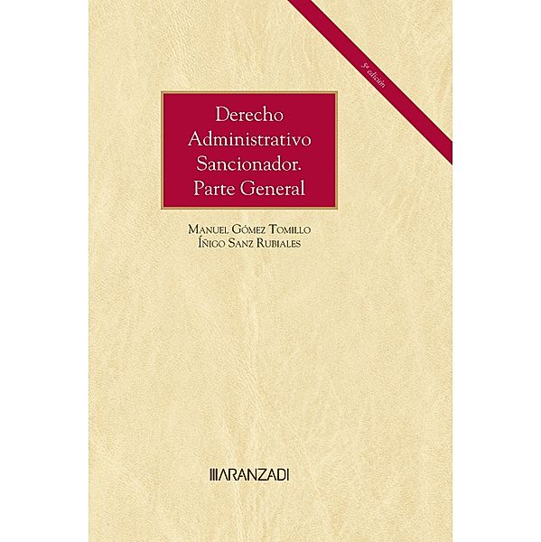 Derecho Administrativo Sancionador. Parte General / Gran Tratado Bd.1448, Manuel Gómez Tomillo, Iñigo Sanz Rubiales