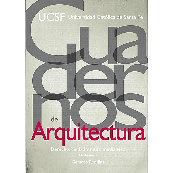 Derecho, ciudad y muro medianero / Cuadernos, Gerardo Rondina