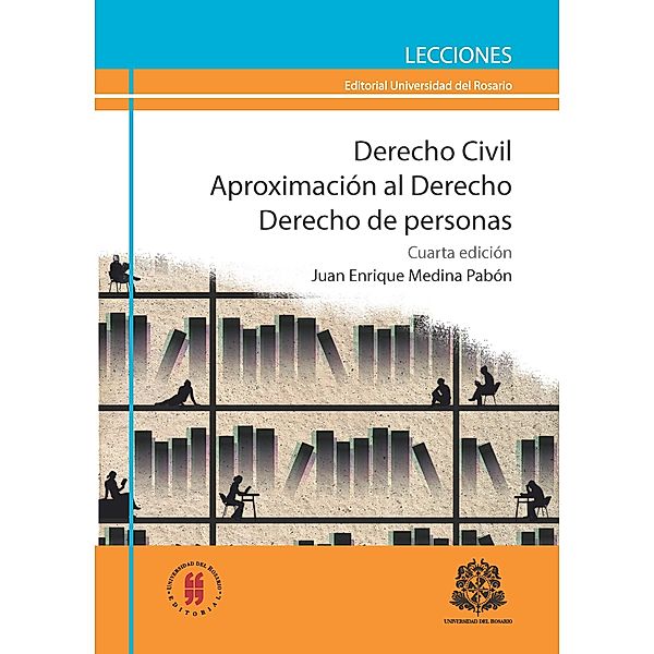 Derecho civil. Aproximación al derecho / Lecciones de Jurisprudencia, Juan Enrique Medina Pabón