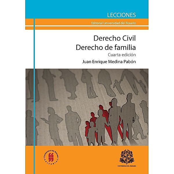 Derecho civil derecho de familia / Lecciones de Jurisprudencia, Juan Enrique Medina Pabón