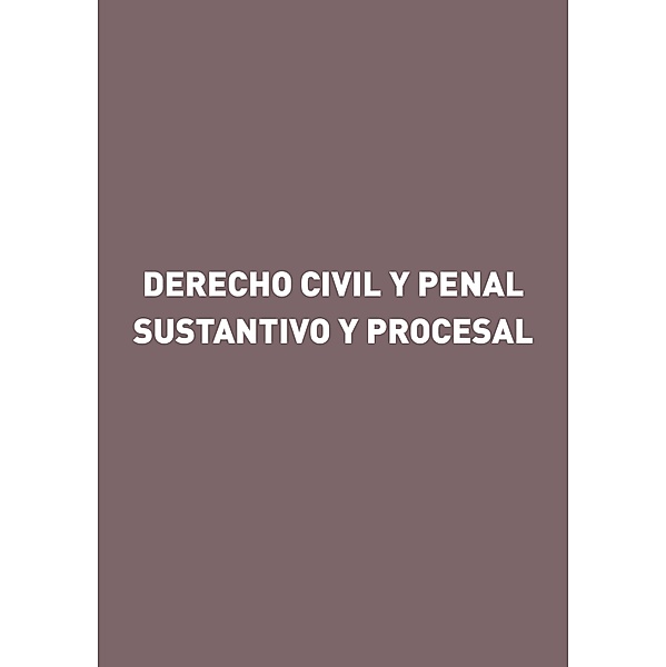 Derecho civil y penal sustantivo y procesal, Gorgonio Martínez Atienza