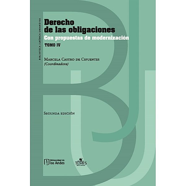 Derecho de las obligaciones con propuestas de modernización Tomo IV, Marcela Castro de Cifuentes