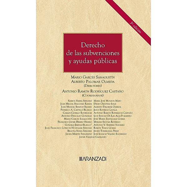 Derecho de las subvenciones y ayudas públicas / Gran Tratado Bd.1528, Alberto Palomar Olmeda, Mario Garcés Sanagustín