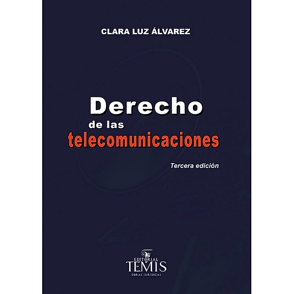 Derecho de las telecomunicaciones, Álvarez González Castilla Clara Luz