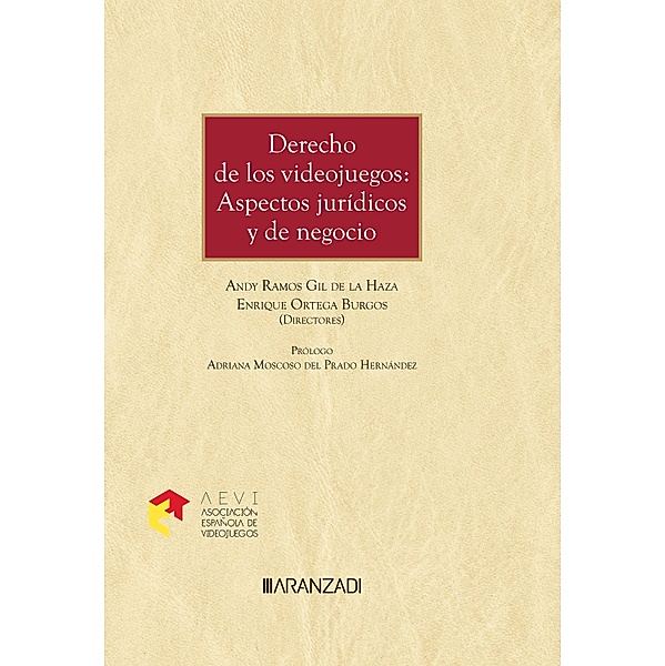 Derecho de los Videojuegos: Aspectos Jurídicos y de negocio / Gran Tratado Bd.1459, Enrique Ortega Burgos, Andy Ramos Gil de Haza