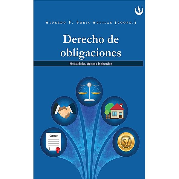 Derecho de obligaciones, Alfredo Soria Aguilar