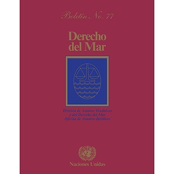 Derecho del mar boletín: Derecho del mar boletín, No.77