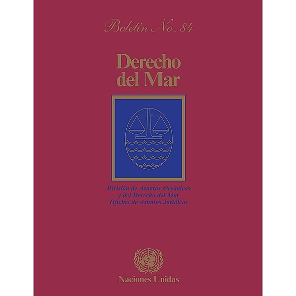 Derecho del mar boletín: Derecho del mar boletín, No.84