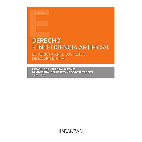 Derecho e Inteligencia Artificial / Estudios, Inmaculada Herbosa Martínez, David Fernández de Retana Gorostizagoiza