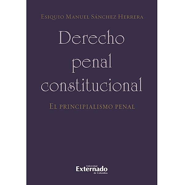Derecho penal constitucional, Esiquio Manuel Sánchez Herrera
