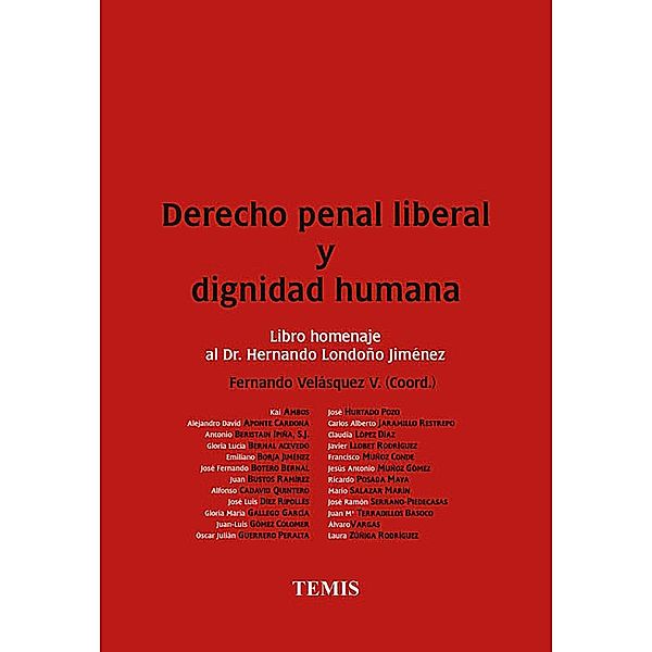 Derecho penal liberal y dignidad humana, Fernando Velásquez Velásquez