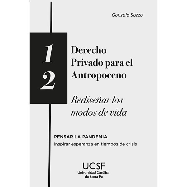 Derecho privado para el antropoceno / Pensar la pandemia, Gonzalo Sozo