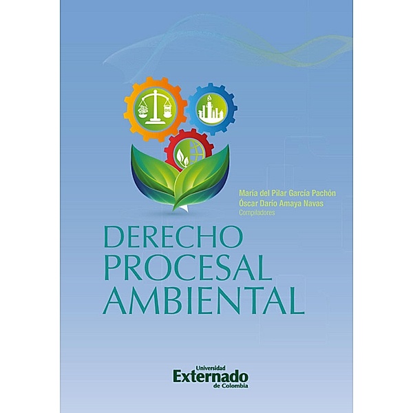 Derecho procesal ambiental, María del Pilar García Pachón, Oscar Darío Amaya Navas