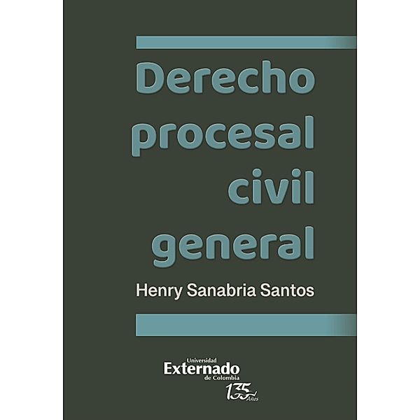 Derecho procesal civil general., Henry Sanabria Santos