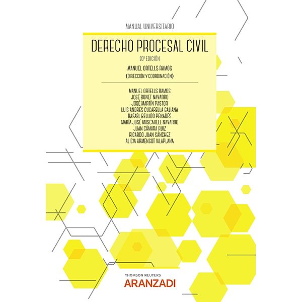 Derecho Procesal Civil / Manuales, Alicia Armengot Vilaplana, Rafael Bellido Penadés, José Bonet Navarro, Juan Cámara Ruiz, Luis Andrés Cucarella Galiana, Ricardo Juan Sánchez, José Martín Pastor, María José Mascarell Navarro, Manuel Ortells Ramos