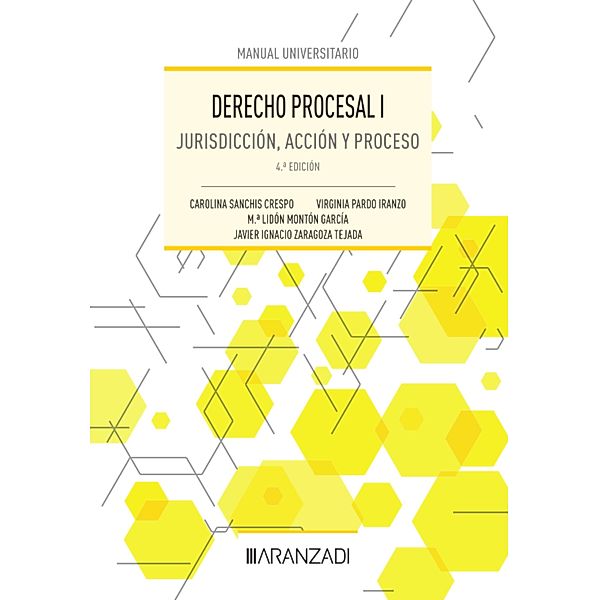 Derecho Procesal I / Manuales, M. Lidón Montón García, Virginia Pardo Iranzo, Carolina Sanchis Crespo, Jose Ignacio Zaragoza Tejada