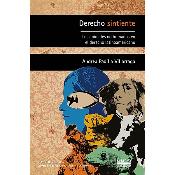 Derecho sintiente / Derecho y Sociedad, Andrea Padilla Villarraga