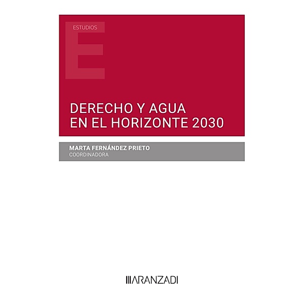 Derecho y Agua en el Horizonte 2030 / Estudios, Marta Fernández Prieto