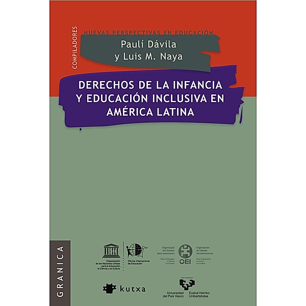Derechos de la infancia y educación inclusiva en América Latina, Paulí Dávila, Luis Maria Naya
