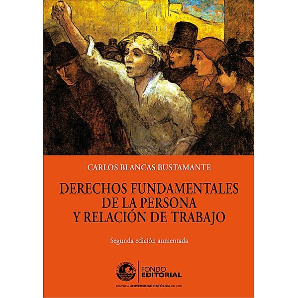 Derechos fundamentales de la persona y relación de trabajo, Carlos Blancas Bustamante