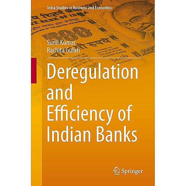 Deregulation and Efficiency of Indian Banks, Sunil Kumar, Rachita Gulati