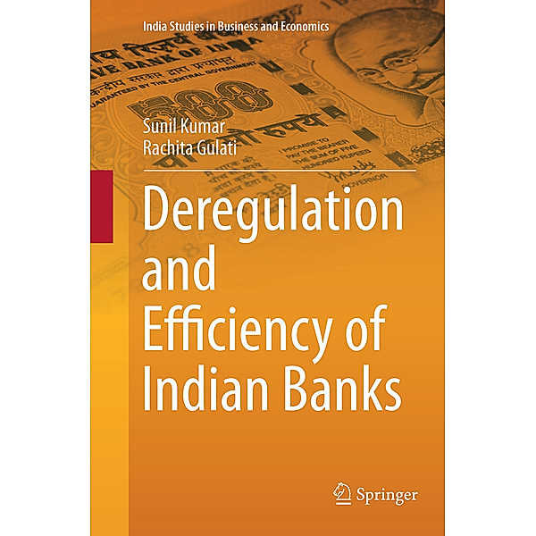 Deregulation and Efficiency of Indian Banks, Sunil Kumar, Rachita Gulati
