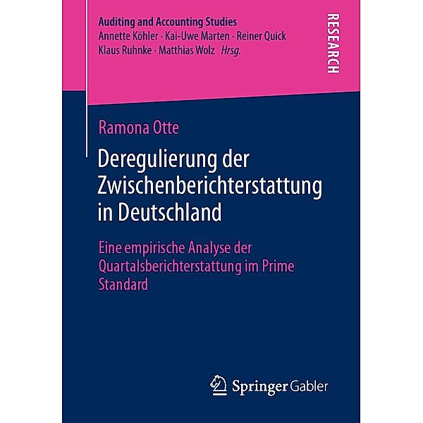 Deregulierung der Zwischenberichterstattung in Deutschland / Auditing and Accounting Studies, Ramona Otte