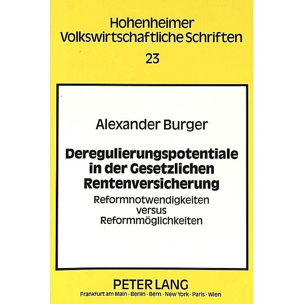 Deregulierungspotentiale in der Gesetzlichen Rentenversicherung, Alexander Burger