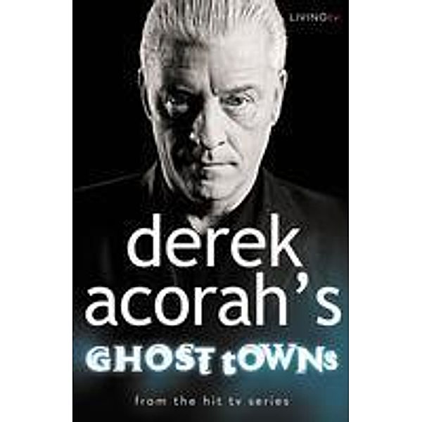 Derek Acorah's Ghost Towns, Derek Acorah