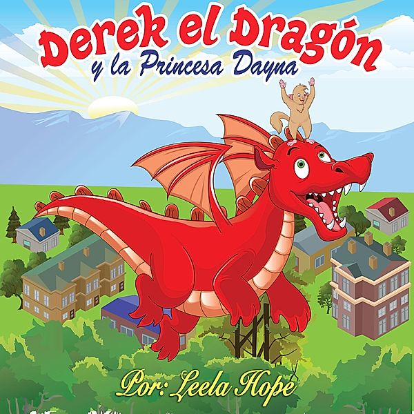 Derek el Dragón y la Princesa Dayna (Libros para ninos en español [Children's Books in Spanish)) / Libros para ninos en español [Children's Books in Spanish), Leela Hope