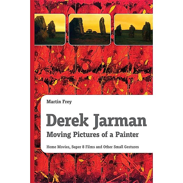 Derek Jarman - Moving Pictures of a Painter, Martin Frey