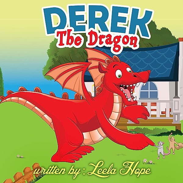 Derek the Dragon (Bedtime children's books for kids, early readers) / Bedtime children's books for kids, early readers, Leela Hope