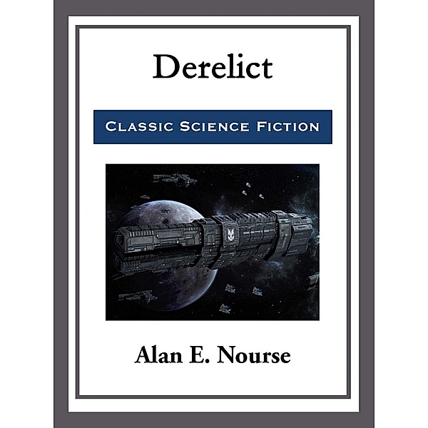 Derelict, Alan E. Nourse