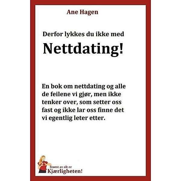 Derfor lykkes du ikke med nettdating! / FastPencil, Ane Hagen