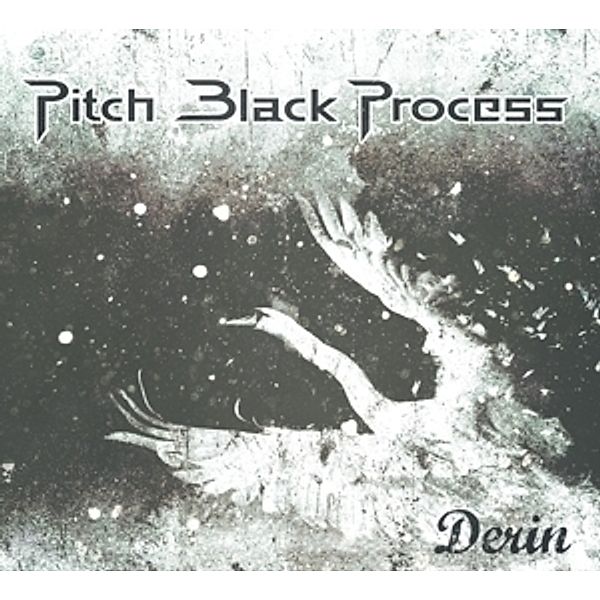 Derin, Pitch Black Process